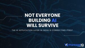 Not everyone building AI in India will survive, highlighting shifts in the AI application layer in India