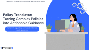 Hero banner for VantageIQ's Policy Translator accelerator showing how organizations can transform complex policies and regulations into clear, role-ready guidance for employees and business teams.