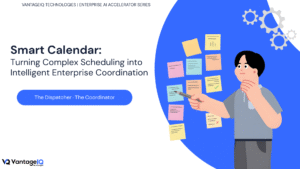 Smart Calendar enterprise AI accelerator by VantageIQ Technologies illustrating intelligent scheduling, automated resource coordination, and enterprise calendar orchestration for people, assets, and business operations.