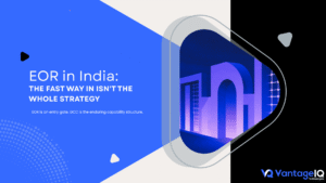 EOR in India as an entry path toward building a long-term GCC
