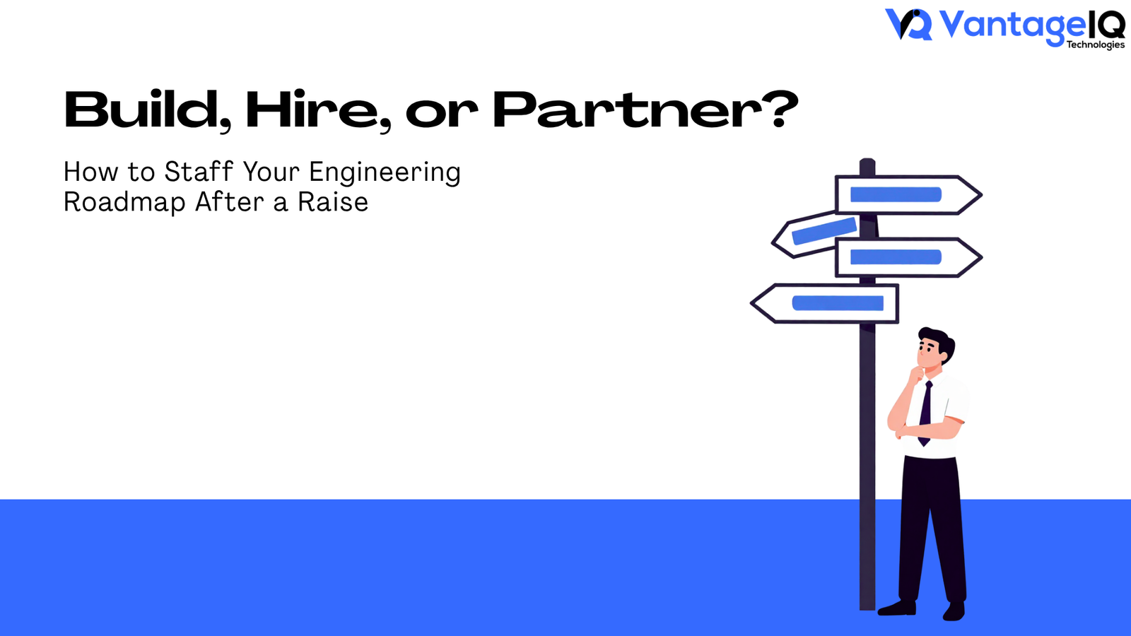 Build, Hire, or Partner? Choosing how to staff your engineering roadmap after raising funding, illustrated with a founder considering three paths.